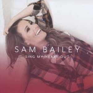 Sing My Heart Out de Sam Bailey