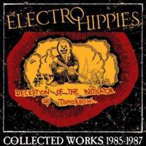 Deception Of The Instigator Of Tomorrow de Electro Hippies