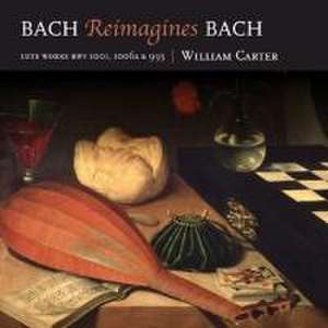 Bach reimagines Bach de William Carter