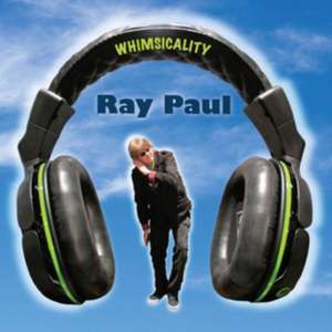 Whimsicality de Ray Paul