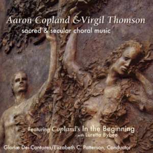 Aaron Copland & Virgil Thomson de Elizabeth C. /Glori' Dei Cantores Patterson