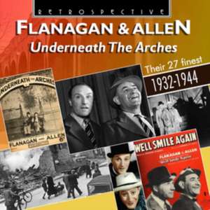 Flanagan & Allen-Underneath The Arches de Bud/Allen Flanagan