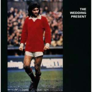 George Best Plus de The Wedding Present