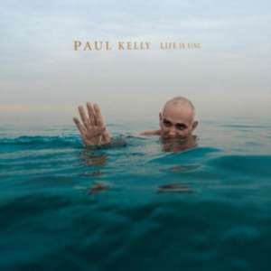 Life Is Fine de Paul Kelly