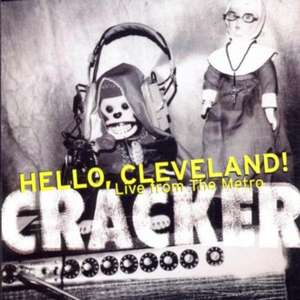 Hello Cleveland!Live From The Metro de Cracker