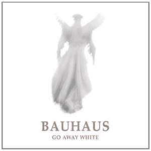 Go Away White de Bauhaus