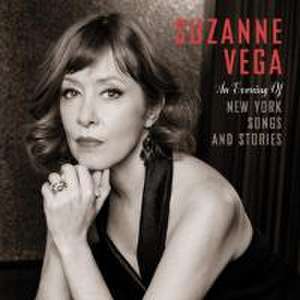 An Evening of New York Songs and Stories de Suzanne Vega