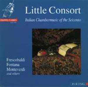 Italian Chambermusic of the Seicento de Little Consort