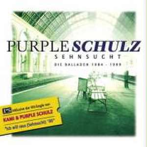 Sehnsucht/Die Balladen1984-1999 de Purple Schulz