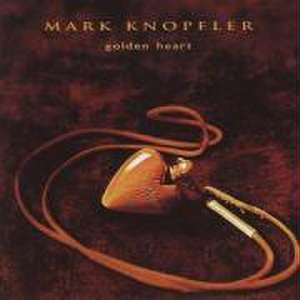 Golden Heart de Mark Knopfler