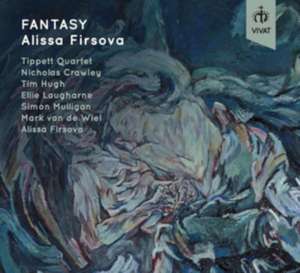 Fantasy de Tippett Quartet/Muligan/Wiel/Hugh/Firsova/Crawley