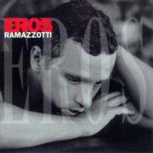 Eros/Intl.Version de Eros Ramazzotti