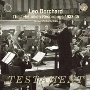 Leo Borchard-Die Telefunken-Aufnahmen 1933-1935 de Leo/Berliner Philharmoniker Borchard