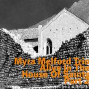 Alive in the House of Saints Part 2 de Myra Trio Melford