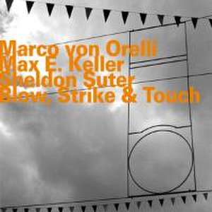 Blow,Strike & Touch de Marco von/Keller Orelli