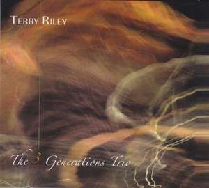 The 3 Generations Trio de Terry Riley