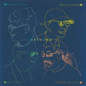 Nessuno de Wadada Leo/Oliveros Smith