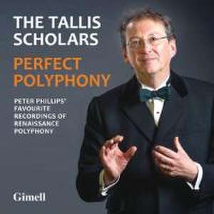 Perfect Polyphony de The Tallis Scholars