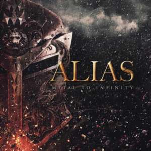 Metal To Infinity de Alias
