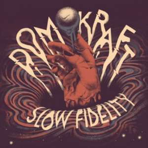 Slow Fidelity de Domkraft