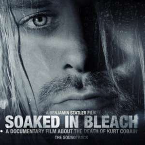 Soaked In Bleach: The Soundtrack de Ost/Various