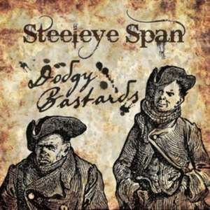 Dodgy Bastards de Steeleye Span