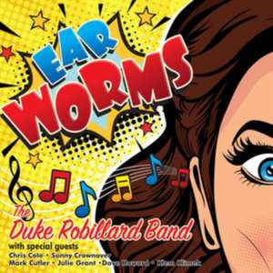 Ear Worms de The Duke Robillard Band