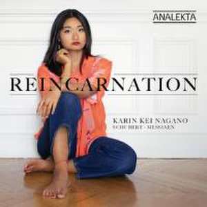 R,incarnation: Schubert-Messiaen de Karin Kei Nagano