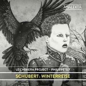 Schubert: Winterreise de Philippe/Le Chimera Project Sly