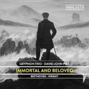 Immortal & Beloved: Beethoven-Wright de David John Gryphon Trio/Pike