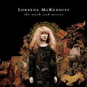 The Mask And Mirror de Loreena McKennitt