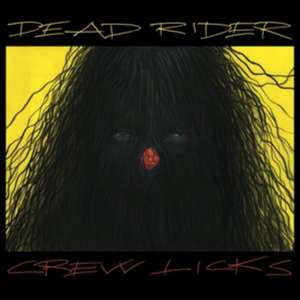 Crew Licks de Dead Rider