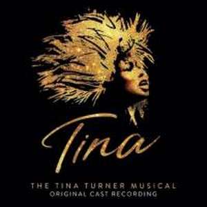 Tina: The Tina Turner Musical de Various/Original Musical Cast