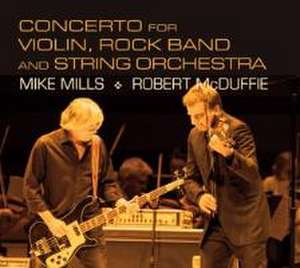 Rock Concerto/Road Movies/Sinfonie 3 de Mills/McDuffie/Neff/Tonks/MCS Ensemble