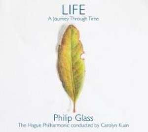 Life-A Journey through Time de Carolyn/The Hague Philharmonic Kuan