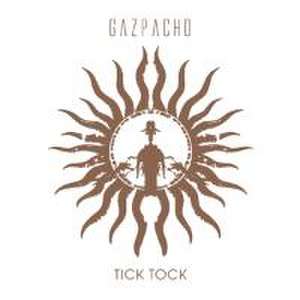 Tick Tock de Gazpacho