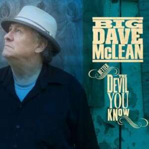 Better The Devil You Know de Big Dave McLean
