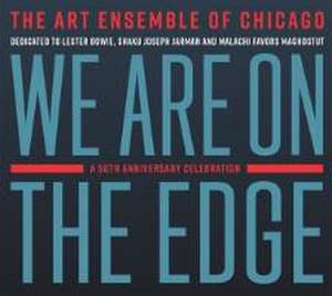 We Are On The Edge de The Art Ensemble Of Chicago