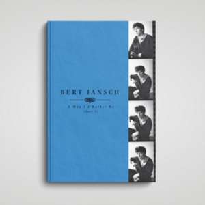 A Man I'd Rather Be (Part 1) de Bert Jansch