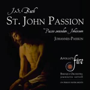 St. John Passion de Johann Sebastian Bach