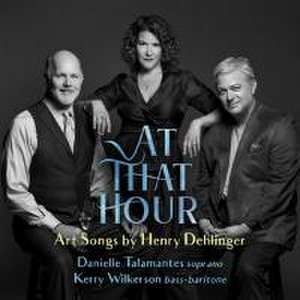 At That Hour-Lieder de Danielle/Wilkerson Talamantes