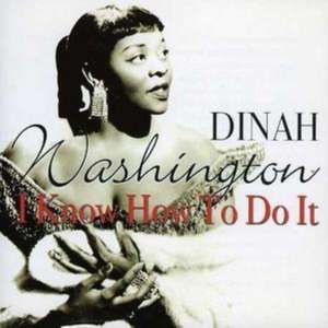 I Know How To Do It de Dinah Washington
