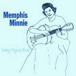 Crazy Crying Blues de Memphis Minnie