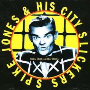 Clink Clink Another Drink de Spike Jones