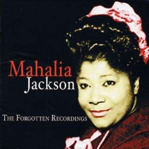 Forgotten Recordings de Mahalia Jackson