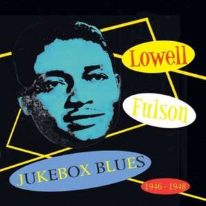 Jukebox Blues: 1946-1948 de Lowell Fulson