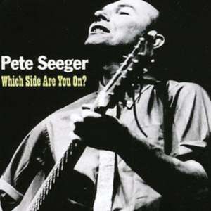 Which Side Are You On ? de Pete Seeger