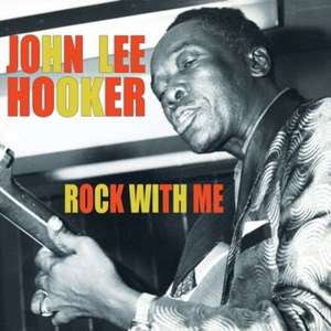 Rock With Me de John Lee Hooker
