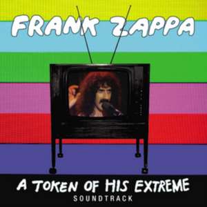 A Token Of His Extreme de Frank Zappa