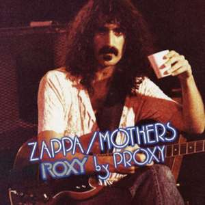 Roxy By Proxy de Frank Zappa